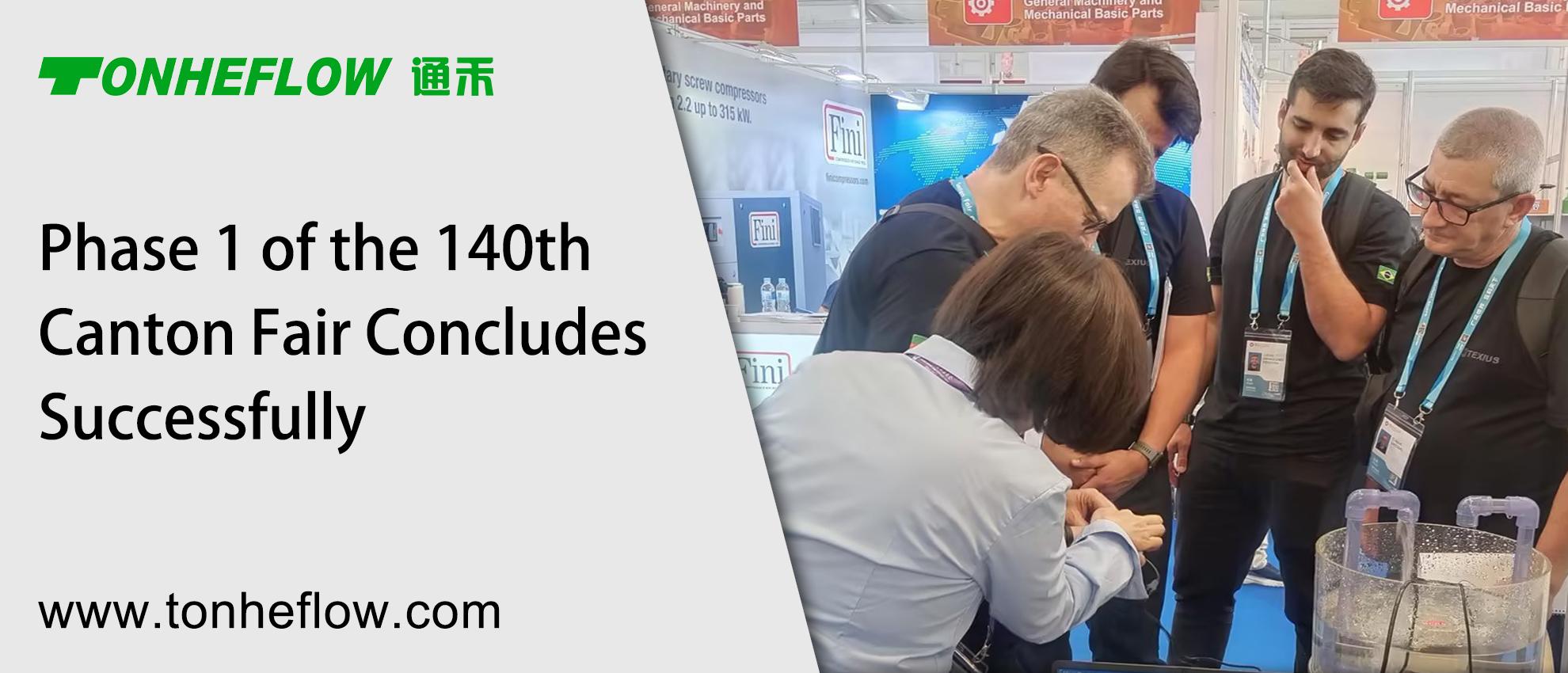 TONHEFLOW | Phase 1 of the 140th Canton Fair Concludes Successfully